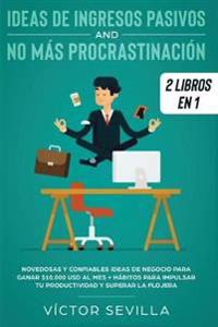 Bokomslag for "Ideas de ingresos pasivos y no más procrastinación 2 libros en 1"