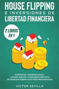 Bokomslag för "House flipping e inversiones de libertad financiera (actualizado) 2 libros en 1"