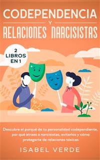 Bokomslag för "Codependencia y relaciones narcisistas 2 libros en 1"