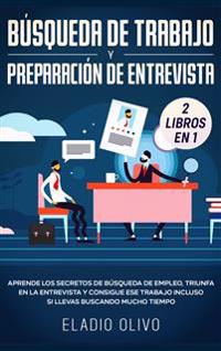 Bokomslag för "Búsqueda de trabajo y preparación de entrevista 2 libros en 1"