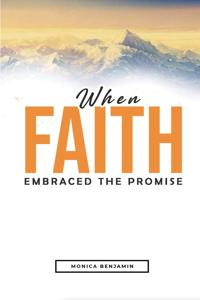 When Faith Embraced the Promise