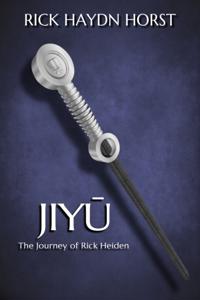 Jiyu: The Journey of Rick Heiden
