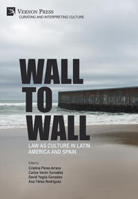 Wall to Wall: Law as Culture in Latin America and Spain