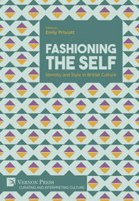 Fashioning the Self: Identity and Style in British Culture