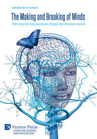 The Making and Breaking of Minds