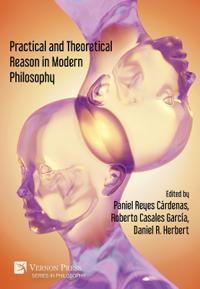 Bokomslag för "Practical and Theoretical Reason in Modern Philosophy"