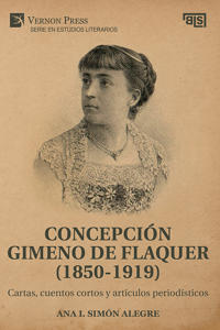Bokomslag för "Concepción Gimeno De Flaquer (1850-1919): Cartas, cuentos cortos y artículos periodísticos"
