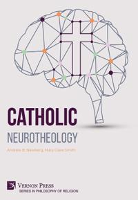 Bokomslag för "Catholic Neurotheology"