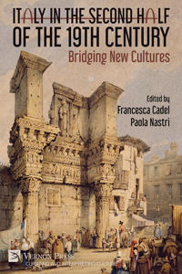 Italy in the Second Half of the 19th Century: Bridging New Cultures
