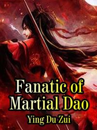 Fanatic of Martial Dao