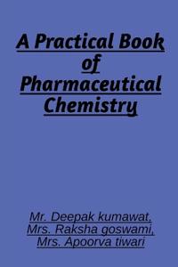 A Practical book of Pharmaceutical Chemistry