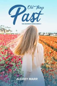 Old Things Past (Bozeman Series Book II)