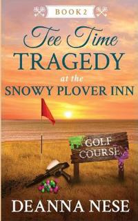 Tee Time Tragedy at the Snowy Plover Inn