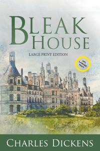 Bleak House (Large Print, Annotated)