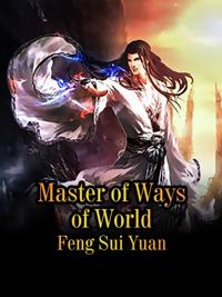 Master of Ways of World