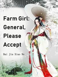 Farm Girl: General, Please Accept