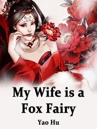 My Wife is a Fox Fairy