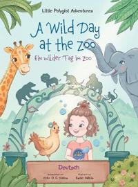 Bokomslag for "A Wild Day at the Zoo / Ein wilder Tag im Zoo - German Edition"