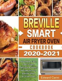 Kirjan kansi "Breville Smart Air Fryer Oven Cookbook 2020-2021"