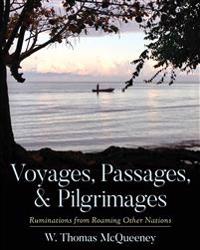 Voyages, Passages, & Pilgrimages