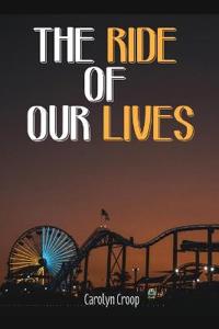 Bokomslag för "The Ride Of Our Lives"