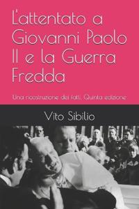 L'attentato a Giovanni Paolo II e la Guerra Fredda