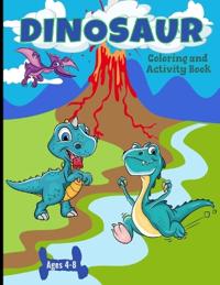 Dinosaur Coloring And Activity Book Ages 4-8