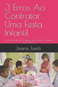 3 Erros Ao Contratar Uma Festa Infantil