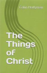 The Things of Christ