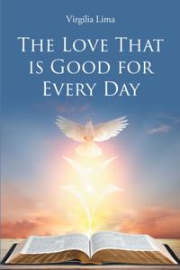 Love That is Good for Every Day