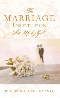 The Marriage Institution Set Up By God