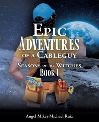 Epic Adventures of a Cableguy