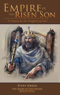 Bokomslag for "Empire of the Risen Son (Two Volumes Combined): A Treatise on the Kingdom of God"
