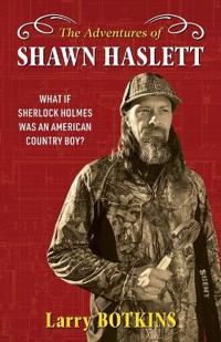The Adventures of Shawn Haslett