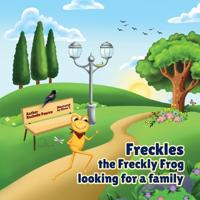 Bokomslag för "Freckles the Freckly Frog Looking for a Family"