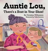 Bokomslag för "Auntie Lou, There's a Boat in Your Shoe!"