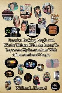 Emotion Evoking People and Words Written With the Intent To Represent My Interactions With Aforementioned People