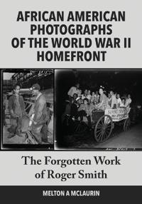 African American Photographs of the World War II Home Front
