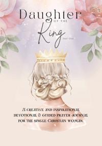 Daughter of the King (Part One)