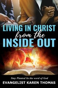 Living In Christ From The Inside Out