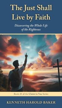 The Just Shall Live by Faith