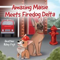 Bokomslag for "Amazing Maisie Meets Firedog Delta"