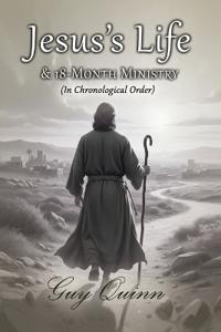 Jesus's Life & 18-Month Ministry