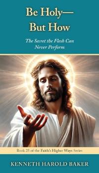 Be Holy-But How?