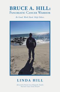Bruce A. Hill: Pancreatic Cancer Warrior