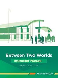 Between Two Worlds Instructor Manual