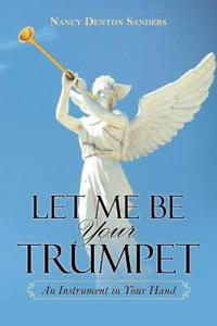 Kirjan kansi "Let Me Be Your Trumpet"