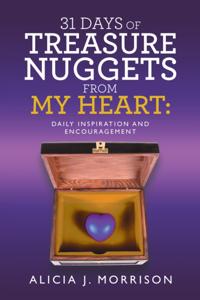 31 Days of Treasure Nuggets from My Heart:
