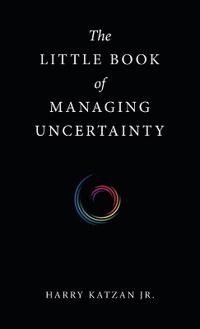 Bokomslag för "The Little Book of Managing Uncertainty"