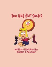 Too Hot for Socks